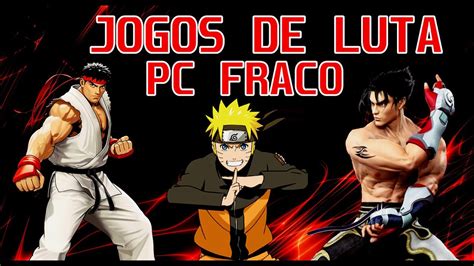 jogos de luta pc fraco,Mais